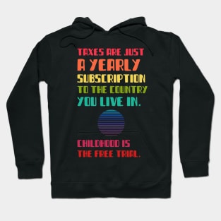 Taxes are a Subscription in Country Hoodie